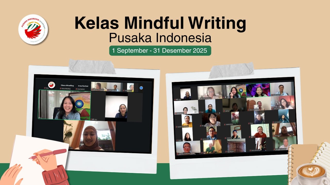 Sebuah Refleksi dari Kelas Mindful Writing - Pusaka Indonesia
